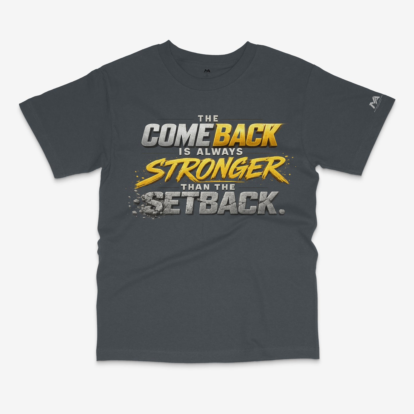 Stronger Than the Setback™ Tee