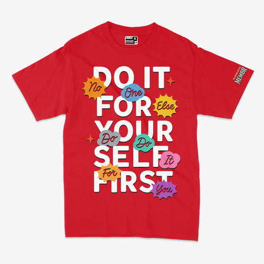 “Do It For Yourself First”